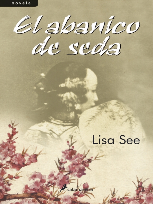 Title details for El abanico de seda by Lisa See - Available
